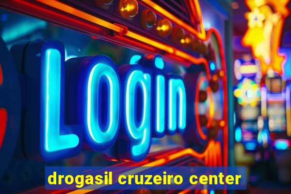 drogasil cruzeiro center